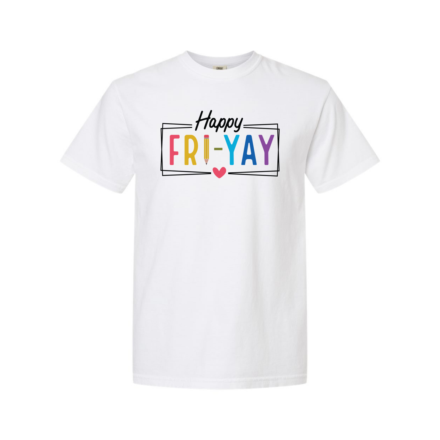 Happy Fri-Yay - TShirt
